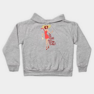 It Hat to Be You! Kids Hoodie